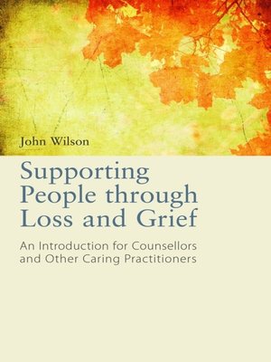 cover image of Supporting People through Loss and Grief